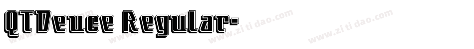 QTDeuce Regular字体转换